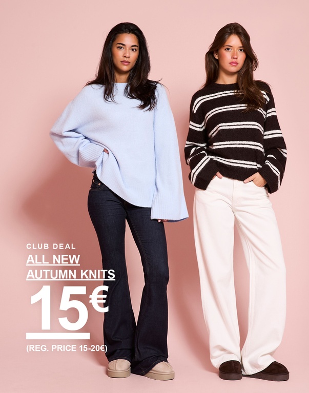 Zwei Frauen in Strickwaren, eine in Hellblau und eine braun-weiß gestreift. Kampagnentext: "CLUB DEAL, ALL NEW AUTUMN KNITS, 15€ (UVP 15–20€)".