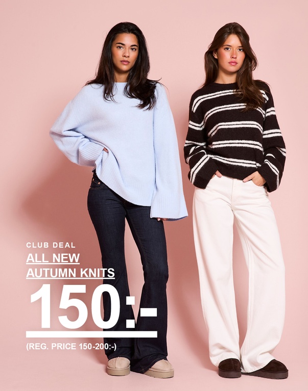 Två tjejer i stickade tröjor, en ljusblå och en brun- och vitrandig. Kampanjtext: "CLUB DEAL, ALL NEW AUTUMN KNITS, 150:- (ORD. PRIS 150–200:-)".