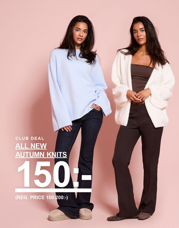 Två tjejer i höststickat, en i ljusblå stickad tröja och en i vit cardigan över en brun topp. Kampanjtext: "CLUB DEAL, ALL NEW AUTUMN KNITS, 150:- (ORD. PRIS 150–200:-)".
