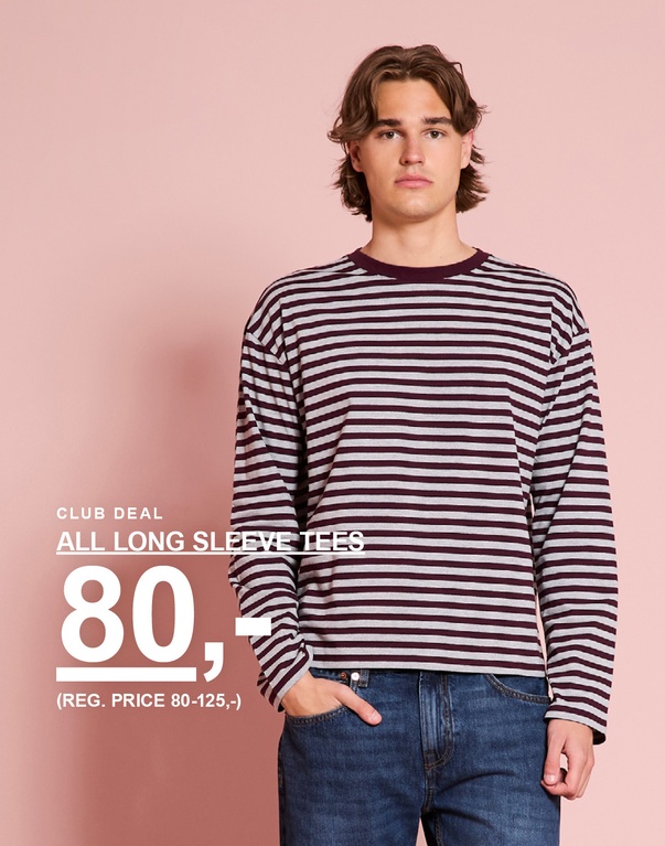 Mand i stribet langærmet T-shirt og jeans. Kampagnetekst: "CLUB DEAL ALL LONG SLEEVE TEES 80,- (REG. PRICE 80-125,-)"