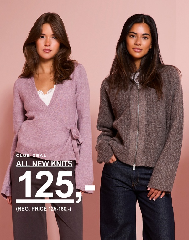Tre piger i strikkede cardigans i lyserød, brun og beige. Kampagnetekst: "CLUB DEAL – ALL NEW KNITS 125,- (NORMALPRIS 125–160,-)".