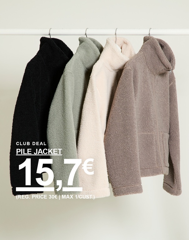 Pile-takit musta, vaaleanvihreä, beige ja ruskea. Kampanjateksti: 'CLUB DEAL, PILE JACKET, 15,7€ (OVH 30€ | MAX 1/ASIAKAS)'.