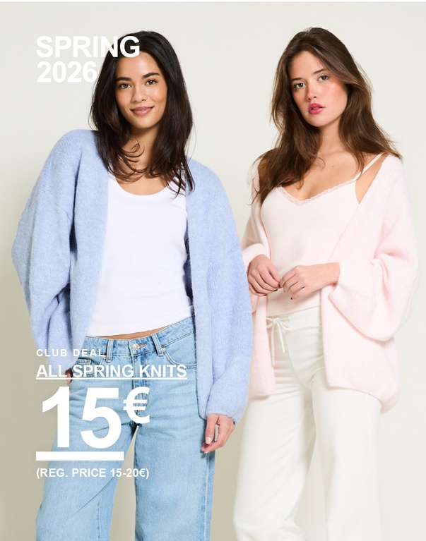 Kaksi tyttöä neulecardiganeissa, yksi vaaleansininen ja yksi beige kietaisumallinen neuletakki. Kampanjateksti: 'CLUB DEAL, SPRING KNITS, 15€ (OVH 15-20€)'.
