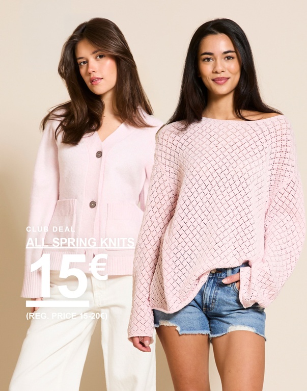 Kolme naista neuleissa, yksi vaaleanpunainen, yksi vaaleanroosa ja yksi luonnonvalkoinen. Kampanjateksti: "CLUB DEAL, ALL SPRING KNITS, 15€ (OVH 15-20€)".