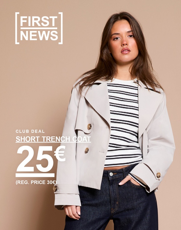 Nainen beigessä lyhyessä trenssitakissa, raidallisessa topissa ja tummissa farkuissa. Kampanjateksti: "CLUB DEAL, SHORT TRENCH COAT, 25€ (OVH 30€)".