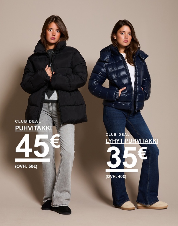 "Kaksi tyttöä puffer-takeissa, musta pidempi malli ja tummansininen lyhyt malli. Kampanjateksti: 'CLUB DEAL, PUFFER-TAKKI 45€ (OVH 50€)' ja 'CLUB DEAL, LYHYT PUFFER-TAKKI 35€ (OVH 40€)'."