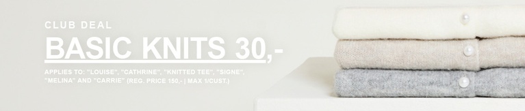 Banner med strikkede plagg i beige og grå. Kampanjetekst: "CLUB DEAL, BASIC KNITS, 30,-". Gjelder utvalgte modeller. FAST PRIS 150,-. Maks 1 per kunde.