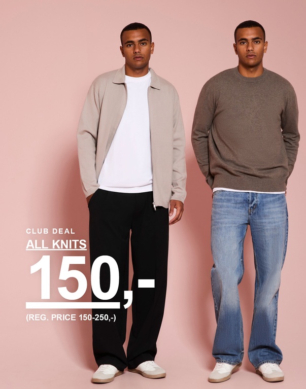 To menn i strikkede plagg og bukser. Kampanjetekst: “CLUB DEAL ALL KNITS 150,- (REG. PRICE 150-250,-)”.