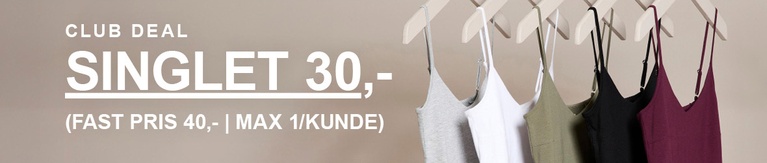 "Mangfold av singleter i grått, hvitt, khaki, svart og burgunder. Kampanjtekst: 'CLUB DEAL, SINGLETT 30,- (FAST PRIS 40,- | MAKS 1/KUNDE)'."