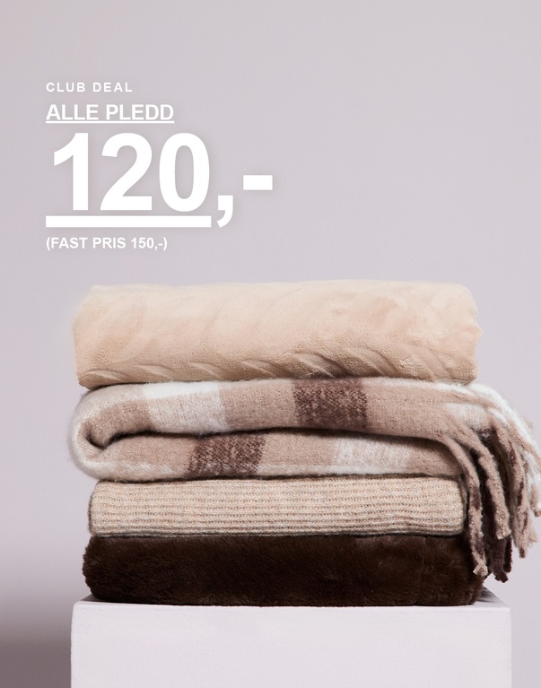 En stabel med pledd i beige, brune og rutete nyanser. Kampanjetekst: "CLUB DEAL, ALLE PLEDD, 120,- (FAST PRIS 150,-)".