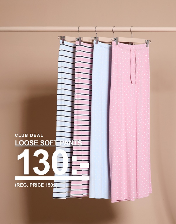 Loose soft pants i flera färger och mönster. Kampanjtext: “CLUB DEAL, LOOSE SOFT PANTS, 130:- (ORD. PRIS 150:-)”.