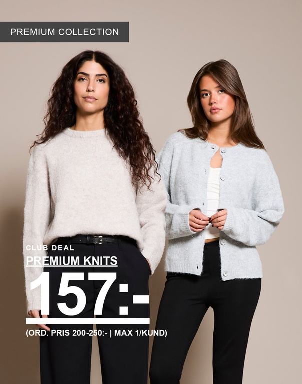 Tre tjejer i stickade tröjor ur Premium Collection – en i off white, en i light beige och en i grey melange. Kampanjtext: "CLUB DEAL, PREMIUM KNITS, 157:- (ORD. PRIS 200–250:- | MAX 1/KUND)".