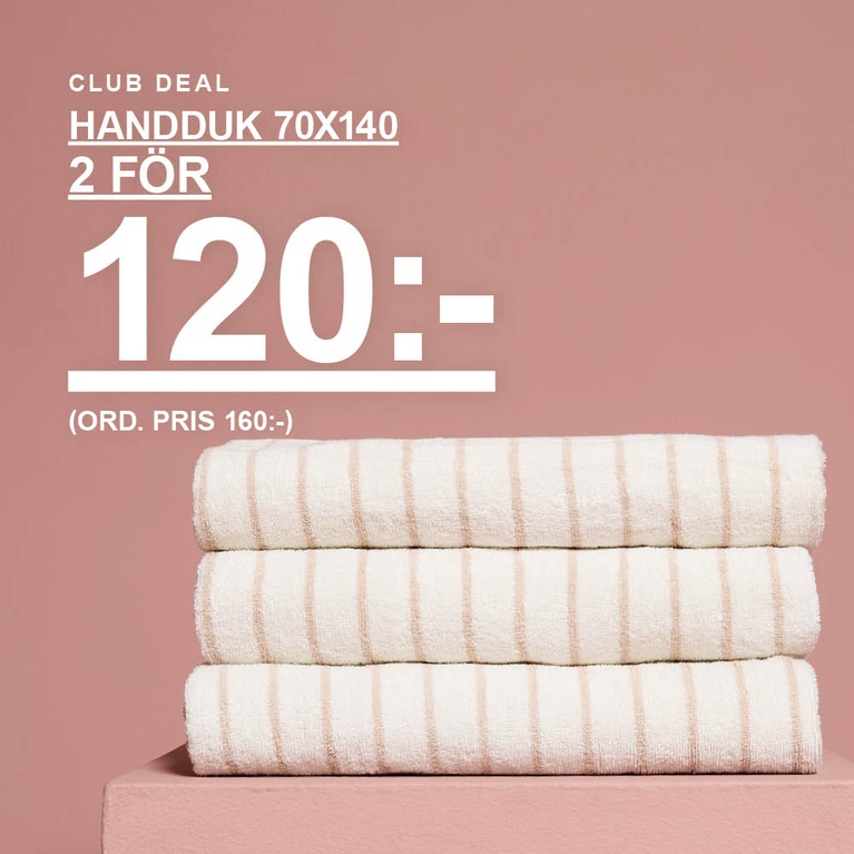 Randiga handdukar i storlek 70x140. Kampanjtext: "CLUB DEAL, HANDDUK 70X140, 2 FÖR 120:- (ORD. PRIS 160:-)".