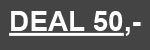 <b>CLUB DEAL 50,-</b>