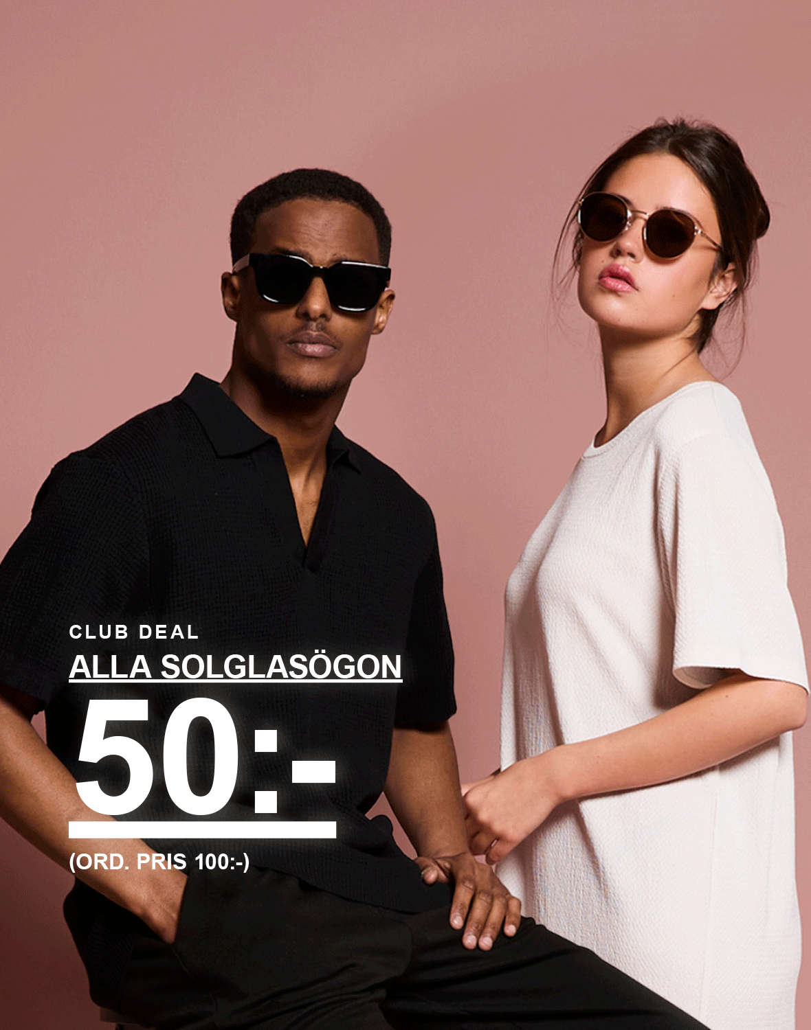 Solglasögon i olika modeller och färger. Text: "Club Deal Solglasögon 60:- (Ord. pris 100:-)"