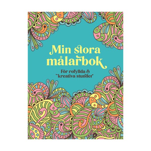 Min stora målarbok - för rofyllda och kreativa stunder