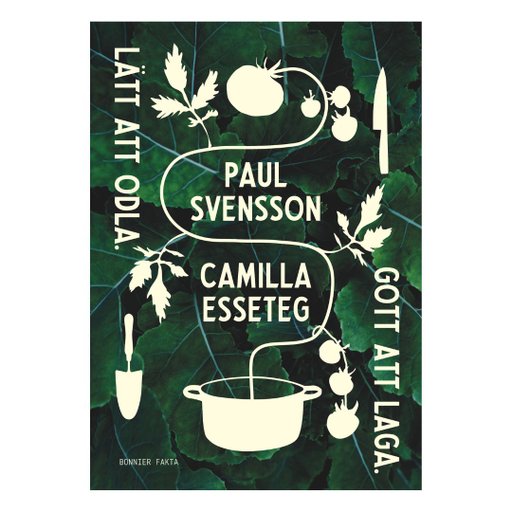 Lätt att odla. Gott att laga.