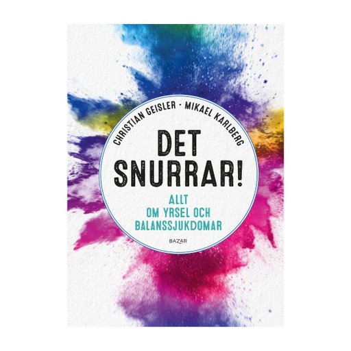 Det snurrar! : Allt om yrsel och balanssjukdomar