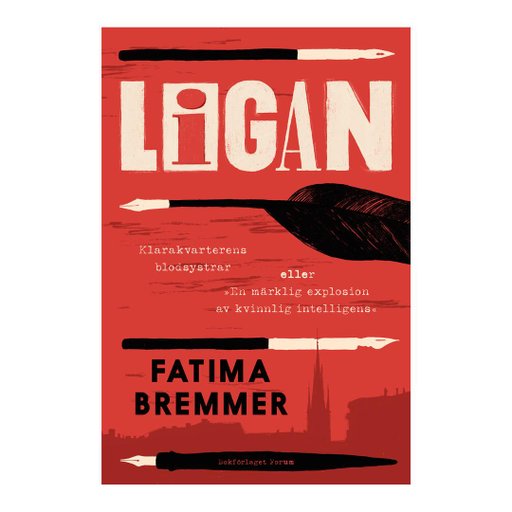 Ligan : Klarakvarterens blodsystrar (eller ”En märklig explosion av kvinnlig intelligens”) Ligan : Klarakvarterens blodsystrar (eller ”En märklig explosion av kvinnlig intelligens”)