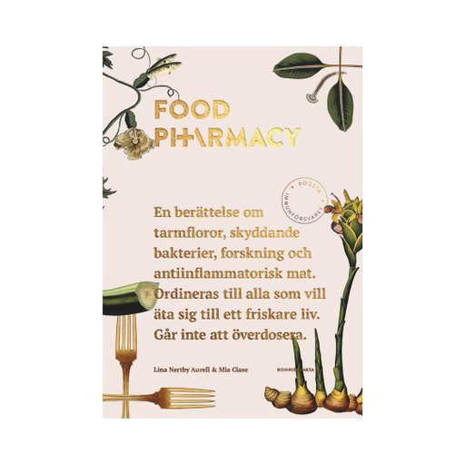 Food Pharmacy : en berättelse om tarmfloror, snälla bakterier, forskning och antiinflammatorisk mat Food Pharmacy : en berättelse om tarmfloror, snälla bakterier, forskning och antiinflammatorisk mat