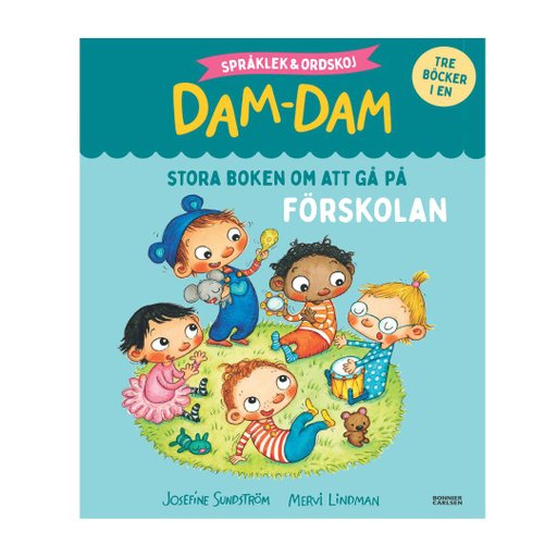 Stora boken om att gå på förskolan : Språklek och ordskoj med Dam-Dam