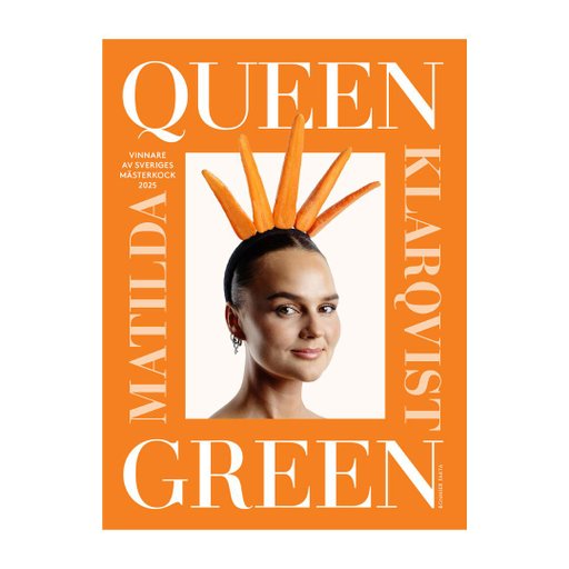 Queen Green : Vinnare av Sveriges mästerkock 2025 Queen Green : Vinnare av Sveriges mästerkock 2025