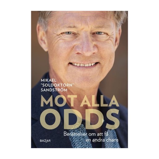 Mot alla odds : Berättelser om att få en andra chans