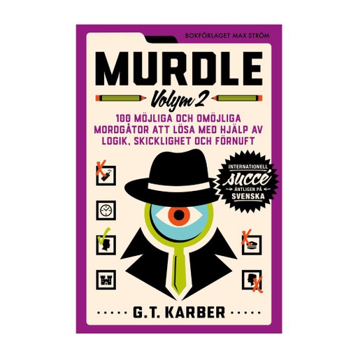 Murdle Volym 2. 100 möjliga och omöjliga mordgåtor att lösa med hjälp av logik, skicklighet och förn Murdle Volym 2. 100 möjliga och omöjliga mordgåtor att lösa med hjälp av logik, skicklighet och förn