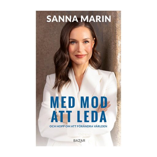 Med mod att leda : Och hopp om att förändra världen