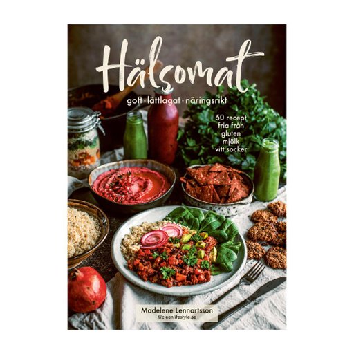 Hälsomat – gott, lättlagat, näringsrikt