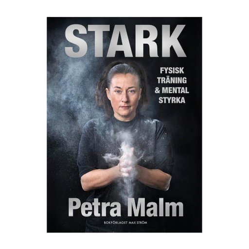Stark : Fysisk träning och mental styrka