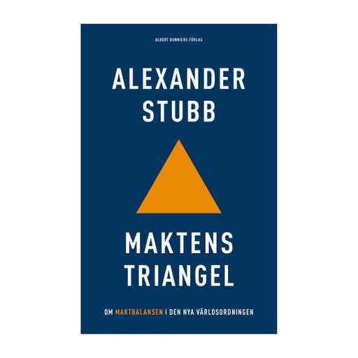 Maktens triangel : Om maktbalansen i den nya världsordningen