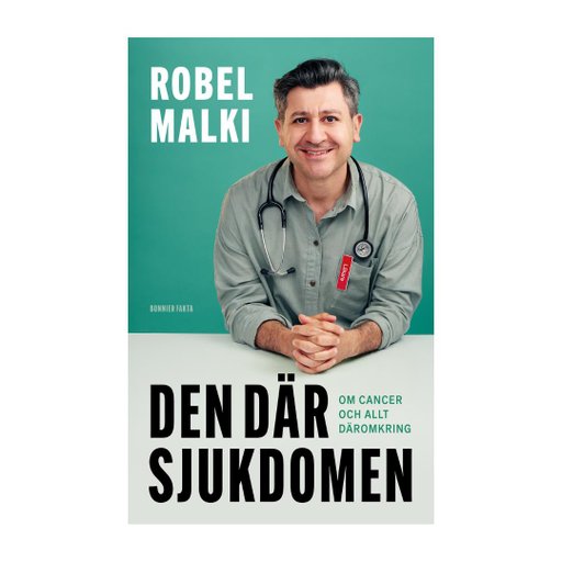 Den där sjukdomen : Allt du behöver veta om cancer