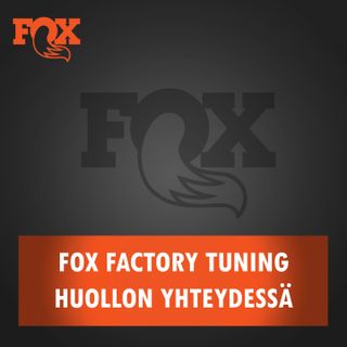 Fox Factory Tuning huollon yhteydessä
